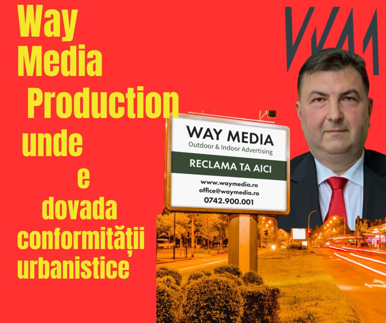 Investigație detaliată: Way Advertise Production SRL, Antoanela și Radu Vasilescu – Construirea imperiului OOH în București fără avizele PMB din 2004