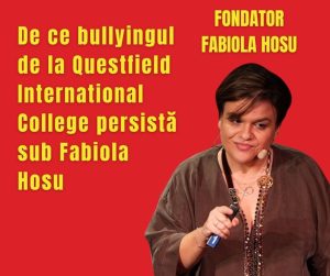 De ce bullyingul de la Questfield International College persistă sub Fabiola Hosu